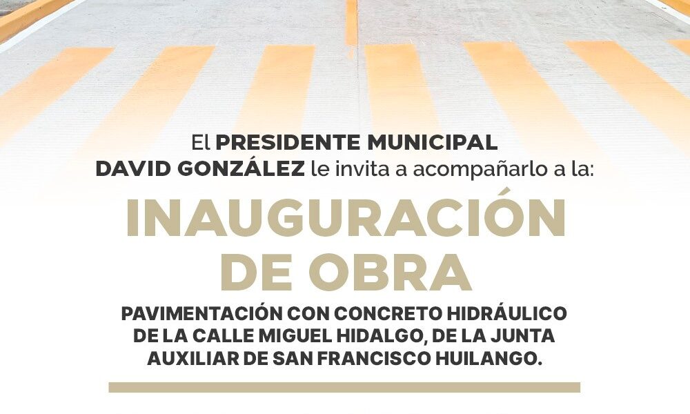 Carretera recién pavimentada con concreto hidráulico en San Francisco Huilango, Tochimilco. Se observan señalamientos viales pintados en color amarillo y blanco. El cartel anuncia la inauguración de la obra por el presidente municipal David González el 3 de septiembre de 2025.