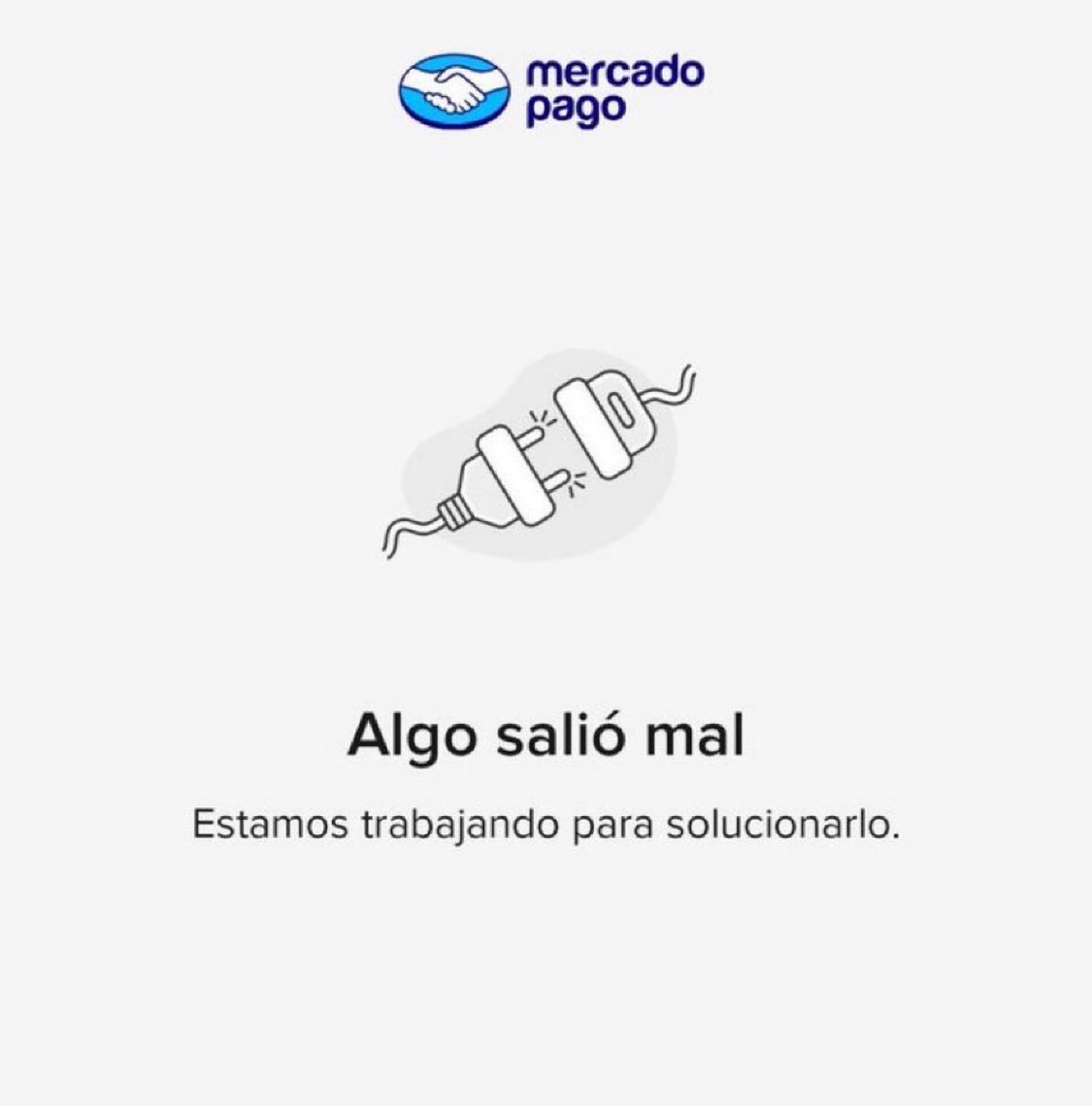 Mensaje de error de Mercado Pago que muestra el aviso “Algo salió mal. Estamos trabajando para solucionarlo”, acompañado del ícono de un enchufe desconectado.