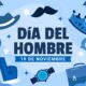 Ilustración en tonos azules con elementos representativos masculinos como sombrero, bigote, reloj, maletín y corona, con el texto central “Día del Hombre – 19 de noviembre”.