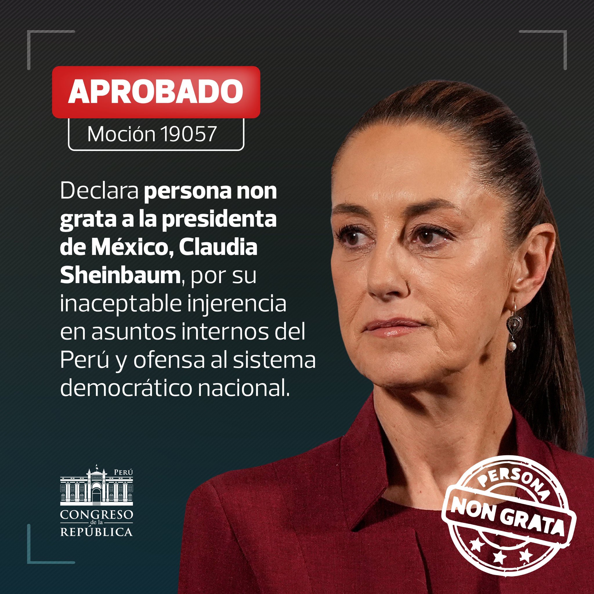 Retrato de Claudia Sheinbaum junto a un gráfico oficial del Congreso del Perú que declara “persona non grata” a la presidenta mexicana, por presunta injerencia en asuntos internos y ofensa al sistema democrático.