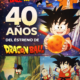 Imagen conmemorativa de los 40 años del estreno de Dragon Ball, mostrando escenas icónicas de Gokú y otros personajes de la serie.